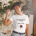 T-shirt Unisexe Les femmes sont comme des roses, belles et fortes streatozone